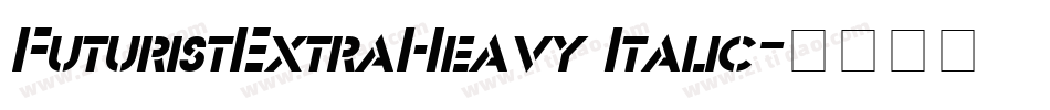 FuturistExtraHeavy Italic字体转换